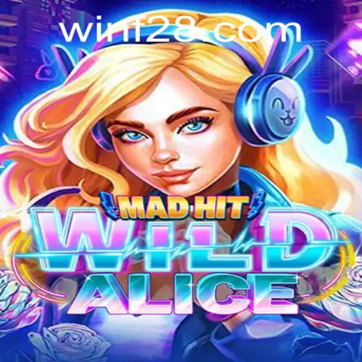 Discover the Adventure of MadHitWildAlice